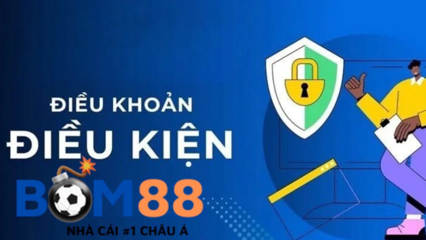 Ý nghĩa của các điều khoản sử dụng Bom88