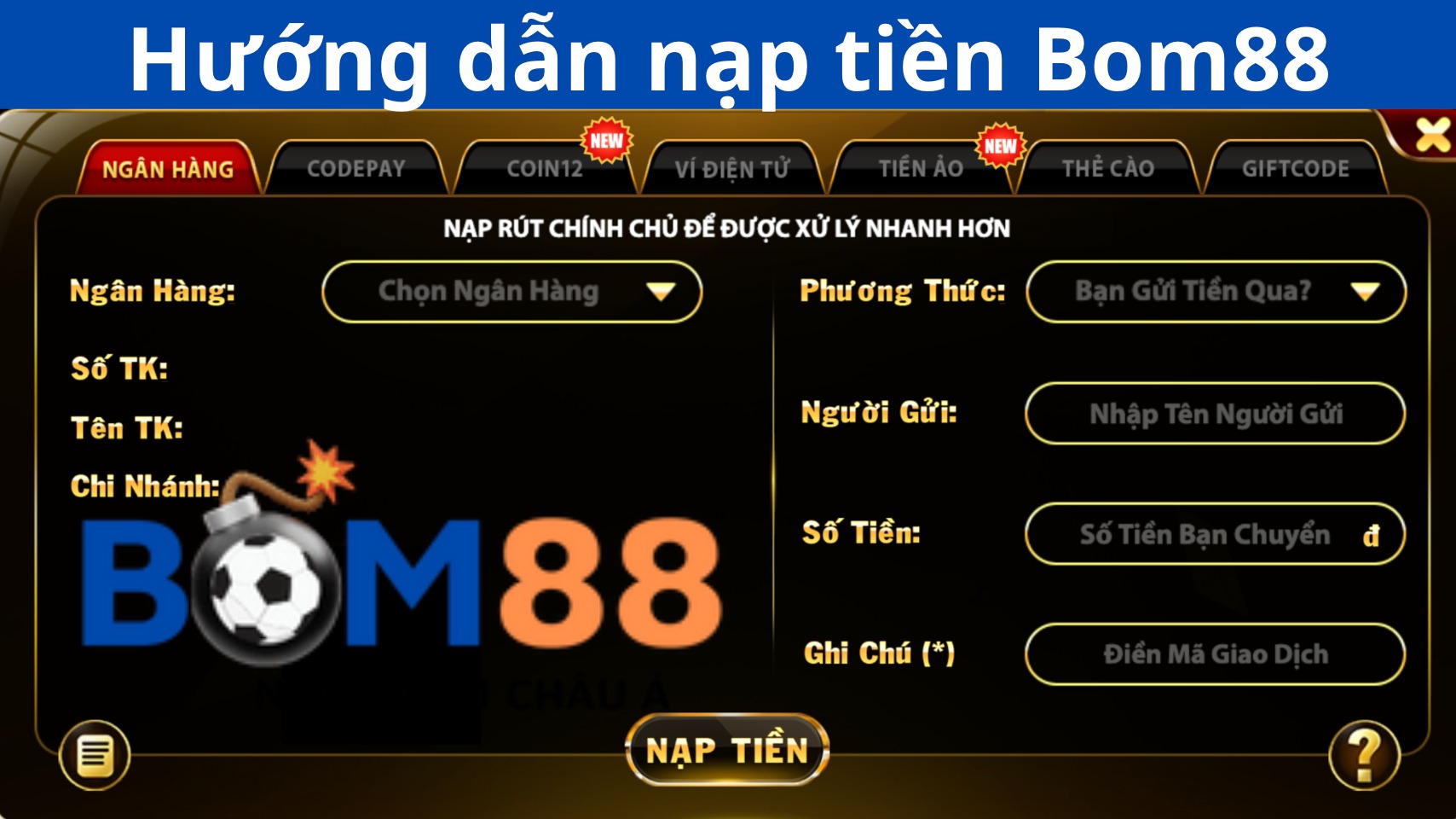 Tổng quan về quy trình nạp tiền Bom88